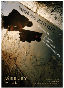 Washed and Waiting, By Wesley Hill.